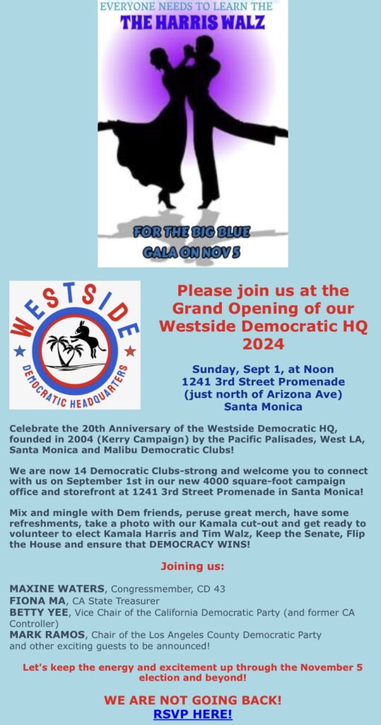 Westside Democratic HQ Grand Opening on September 1st at 1241 3rd Street Promenade in Santa Monica (just north of Arizona Ave)